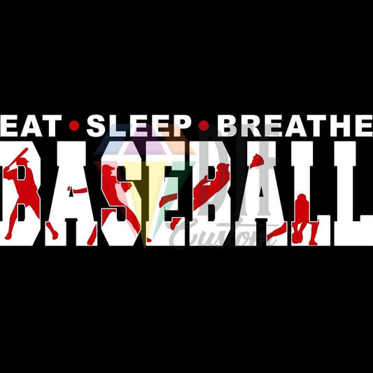 Eat Sleep Breathe Baseball White and Red DTF transfer design