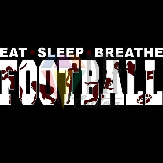 Eat Sleep Breathe Football White and Maroon DTF transfer design