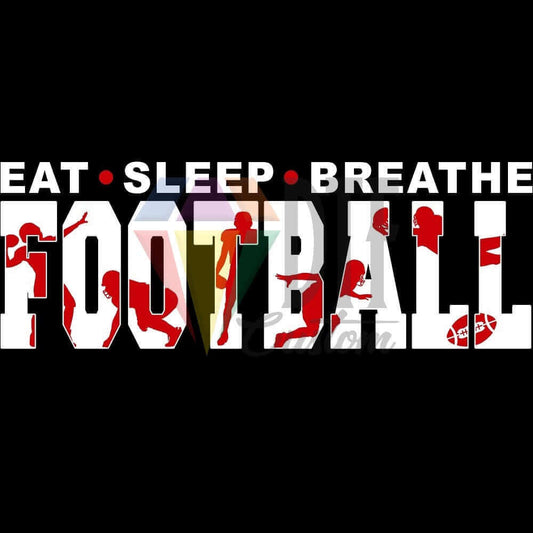 Eat Sleep Breathe Football White and Red DTF transfer design